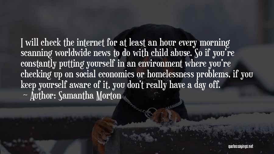 Social Problems Quotes By Samantha Morton