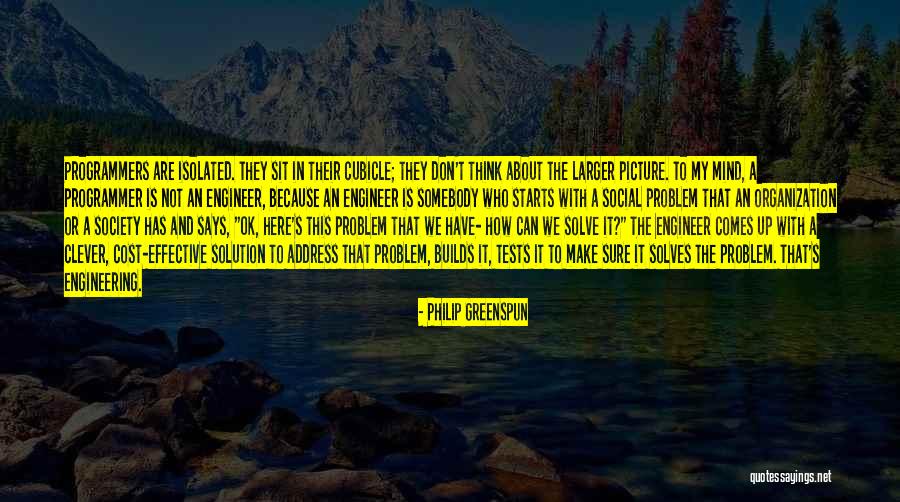 Social Programming Quotes By Philip Greenspun Social Programming Quotes By Philip Greenspun
