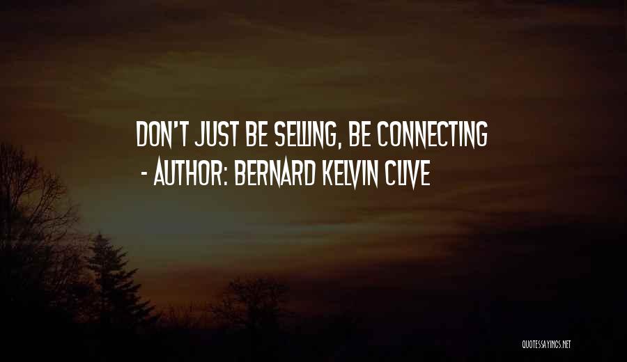 Social Promotion Quotes By Bernard Kelvin Clive