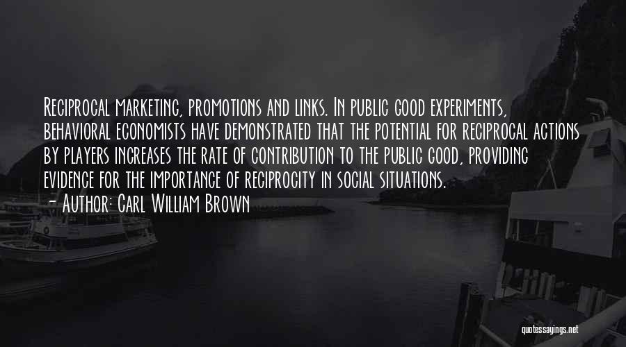 Social Promotion Quotes By Carl William Brown