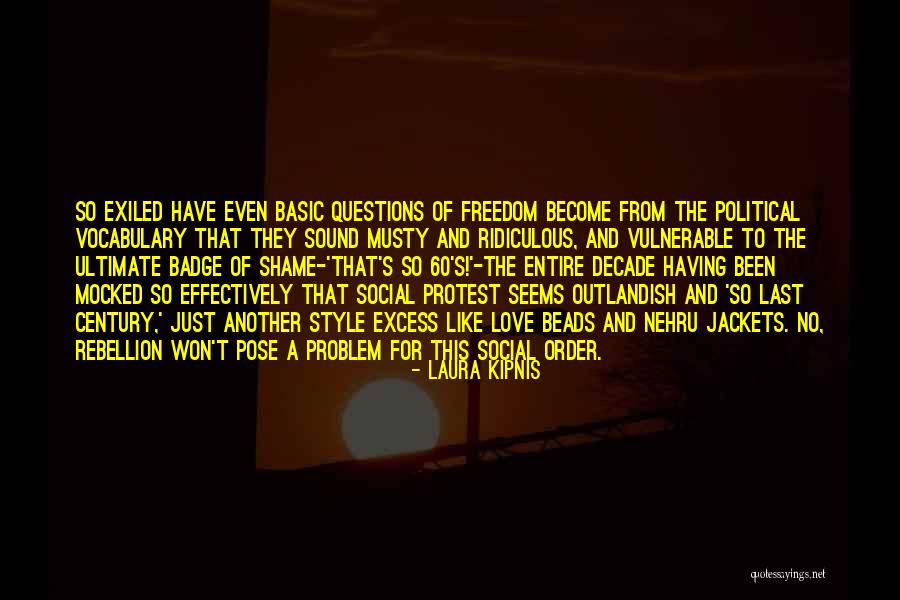 Social Rebellion Quotes By Laura Kipnis Social Rebellion Quotes By Laura Kipnis