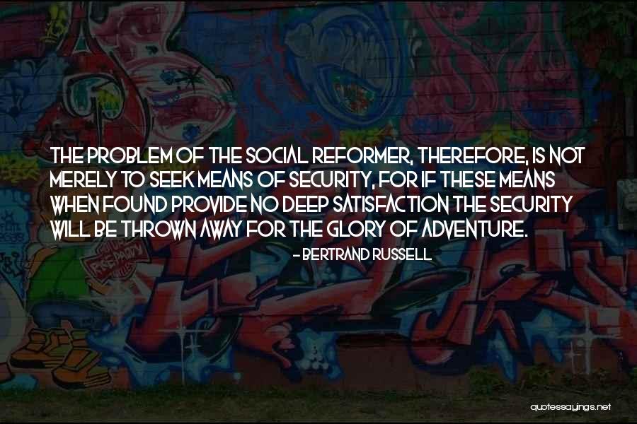 Social Reform Quotes By Bertrand Russell Social Reform Quotes By Bertrand Russell