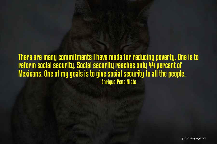 Social Reform Quotes By Enrique Pena Nieto Social Reform Quotes By Enrique Pena Nieto
