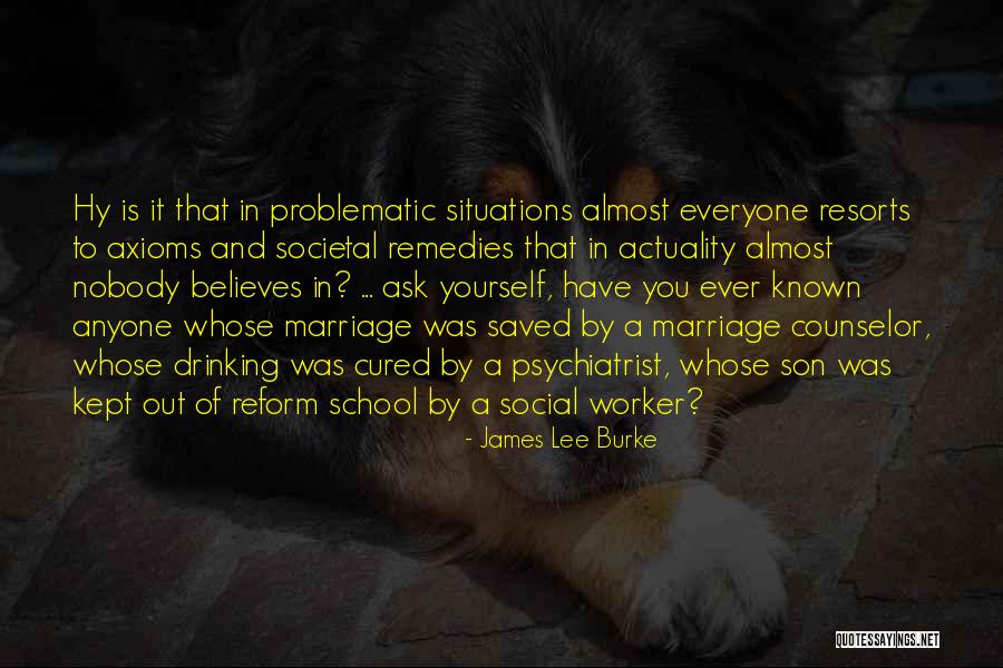 Social Reform Quotes By James Lee Burke Social Reform Quotes By James Lee Burke