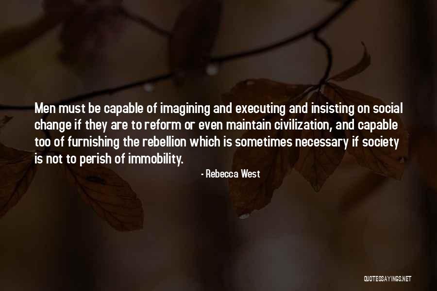 Social Reform Quotes By Rebecca West Social Reform Quotes By Rebecca West