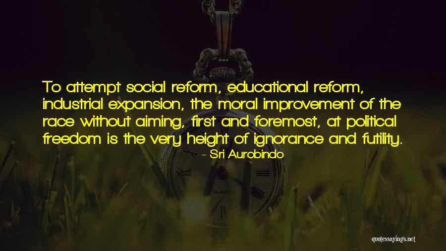 Social Reform Quotes By Sri Aurobindo Social Reform Quotes By Sri Aurobindo