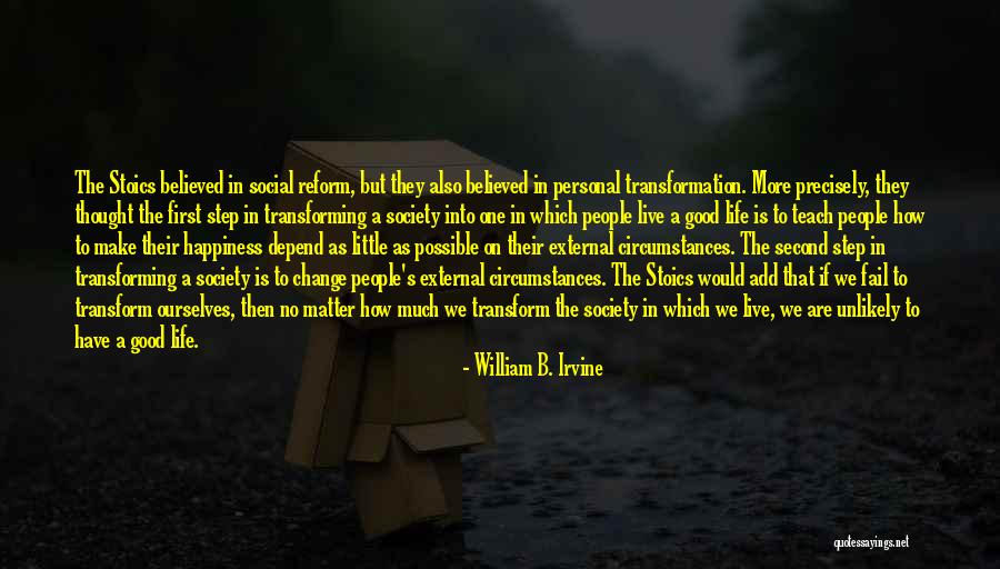 Social Reform Quotes By William B. Irvine Social Reform Quotes By William B. Irvine