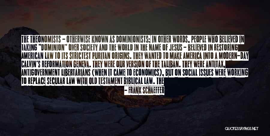 Social Reformation Quotes By Frank Schaeffer Social Reformation Quotes By Frank Schaeffer