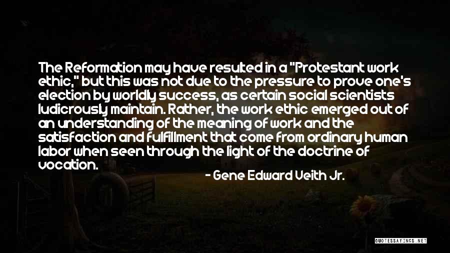 Social Reformation Quotes By Gene Edward Veith Jr. Social Reformation Quotes By Gene Edward Veith Jr.