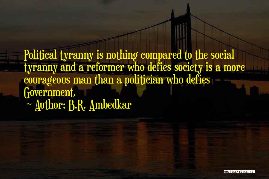 Social Reformer Quotes By B.R. Ambedkar