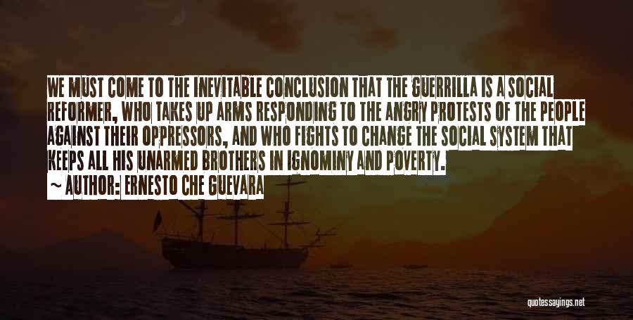 Social Reformer Quotes By Ernesto Che Guevara