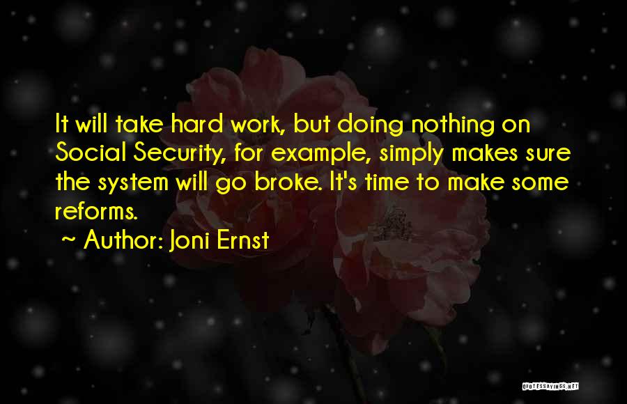 Social Reforms Quotes By Joni Ernst