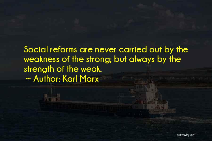 Social Reforms Quotes By Karl Marx