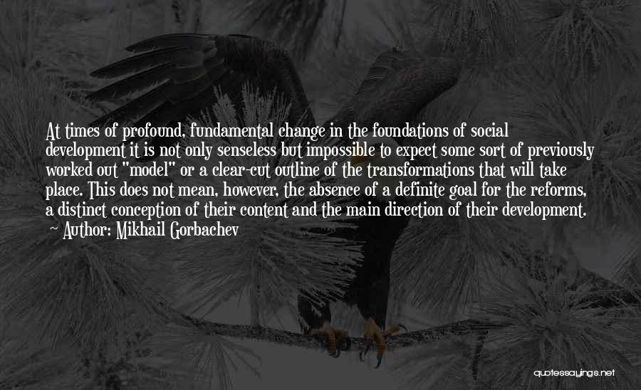 Social Reforms Quotes By Mikhail Gorbachev