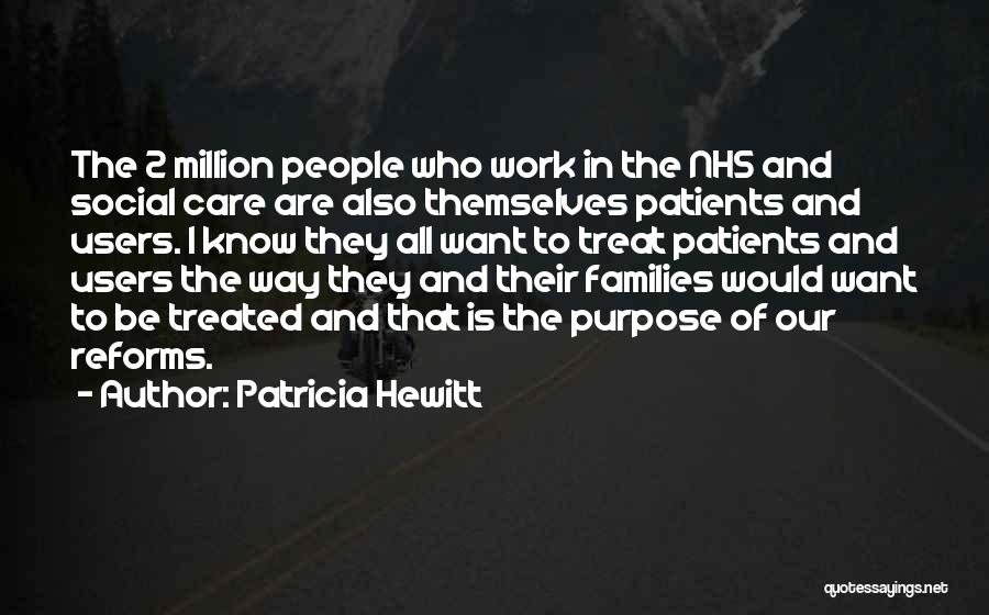 Social Reforms Quotes By Patricia Hewitt