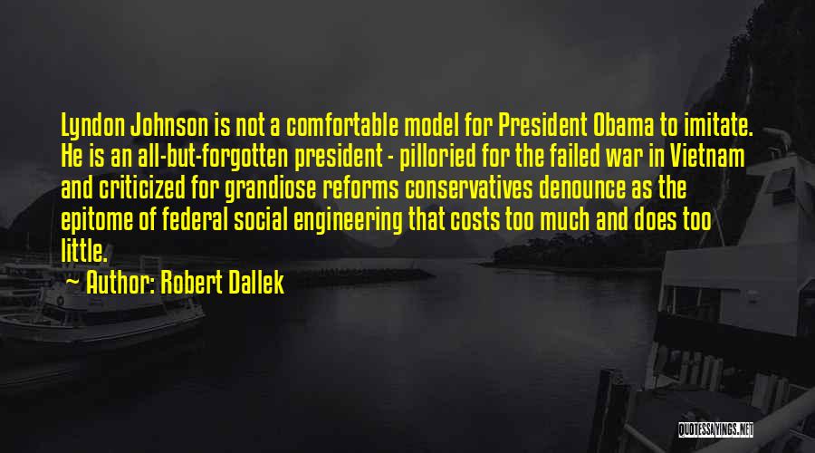 Social Reforms Quotes By Robert Dallek