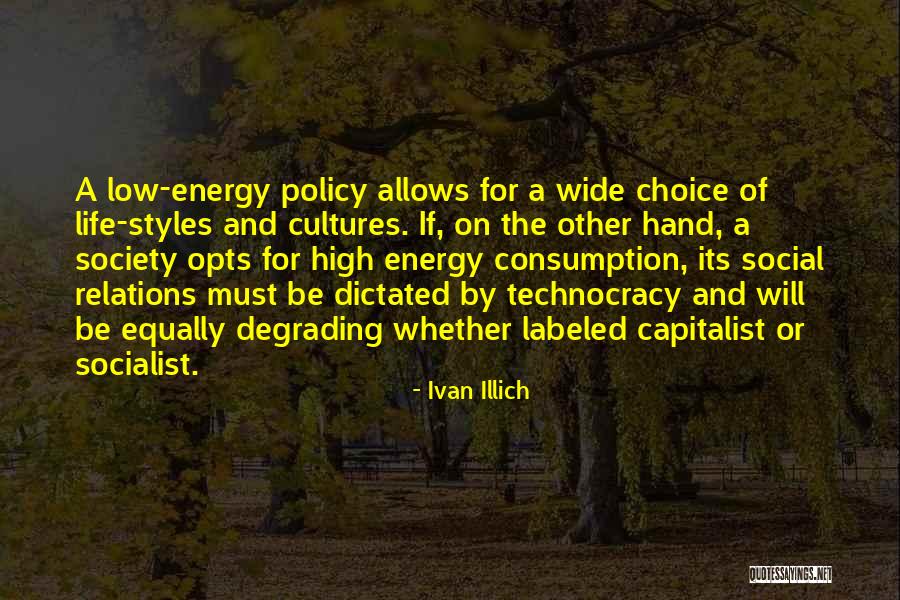 Social Relations Quotes By Ivan Illich Social Relations Quotes By Ivan Illich
