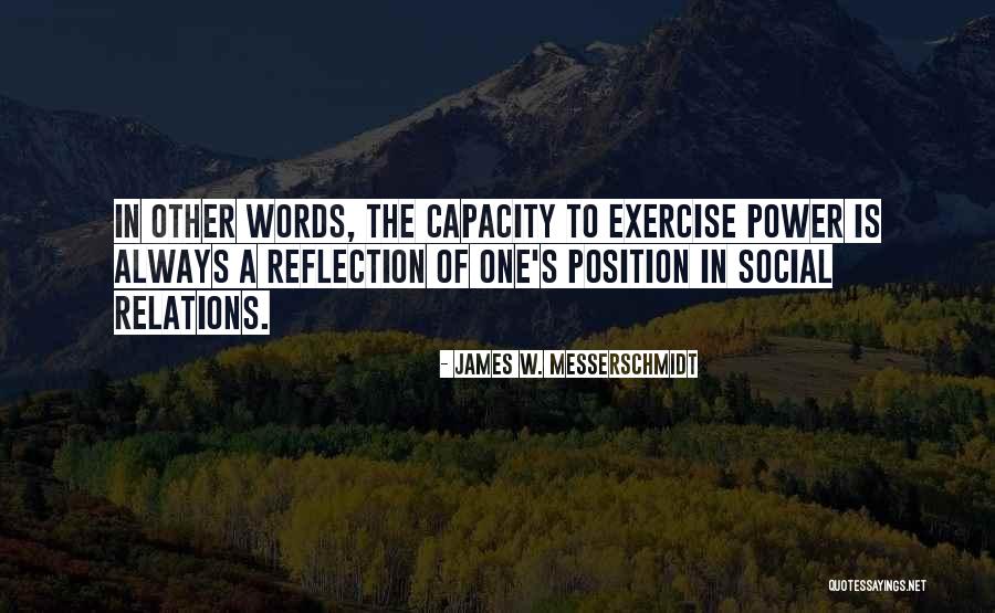Social Relations Quotes By James W. Messerschmidt Social Relations Quotes By James W. Messerschmidt