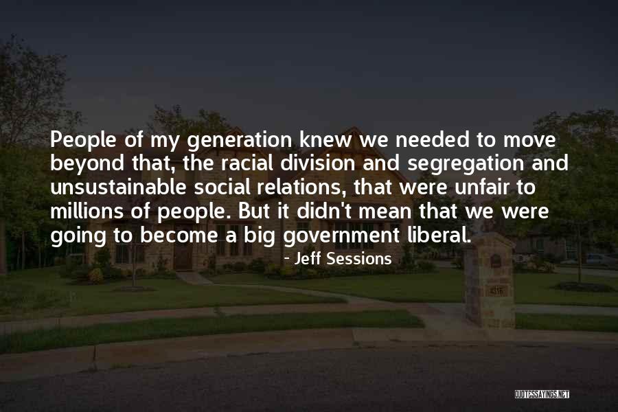 Social Relations Quotes By Jeff Sessions Social Relations Quotes By Jeff Sessions