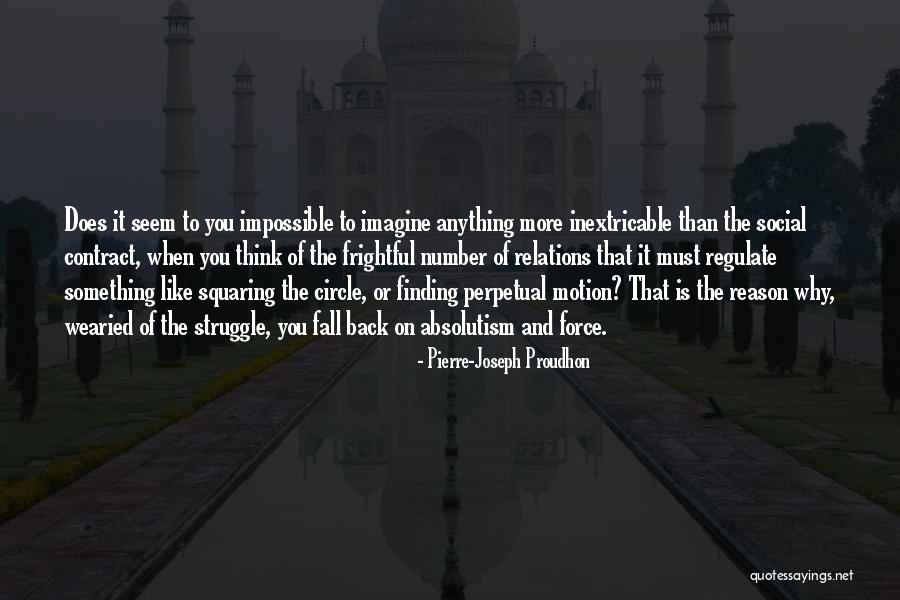 Social Relations Quotes By Pierre-Joseph Proudhon Social Relations Quotes By Pierre-Joseph Proudhon