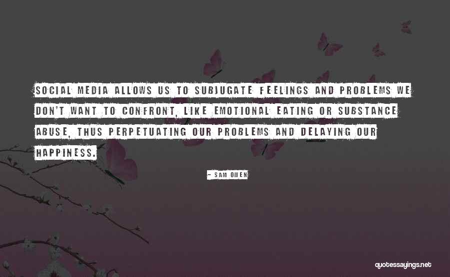 Social Relationships Quotes By Sam Owen Social Relationships Quotes By Sam Owen