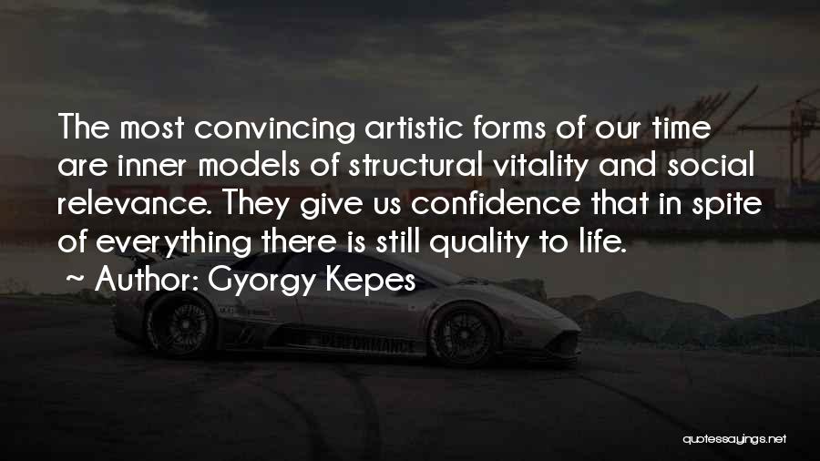 Social Relevance Quotes By Gyorgy Kepes
