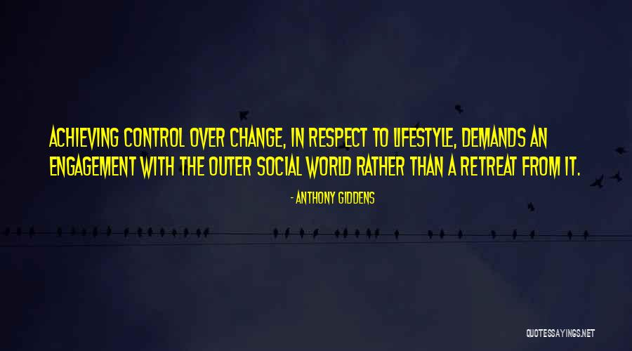 Social Respect Quotes By Anthony Giddens Social Respect Quotes By Anthony Giddens