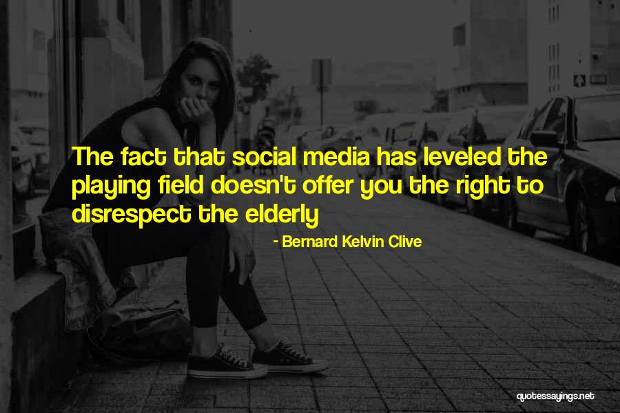 Social Respect Quotes By Bernard Kelvin Clive Social Respect Quotes By Bernard Kelvin Clive