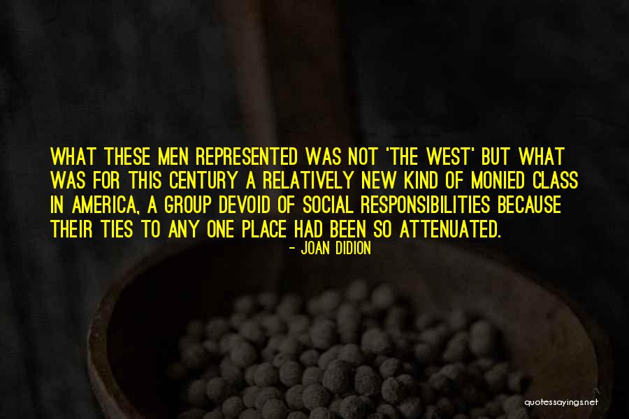 Social Responsibilities Quotes By Joan Didion