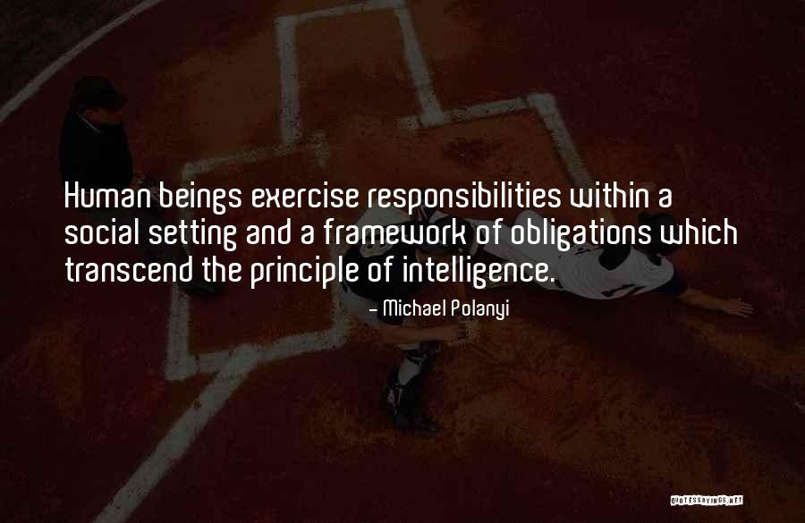 Social Responsibilities Quotes By Michael Polanyi