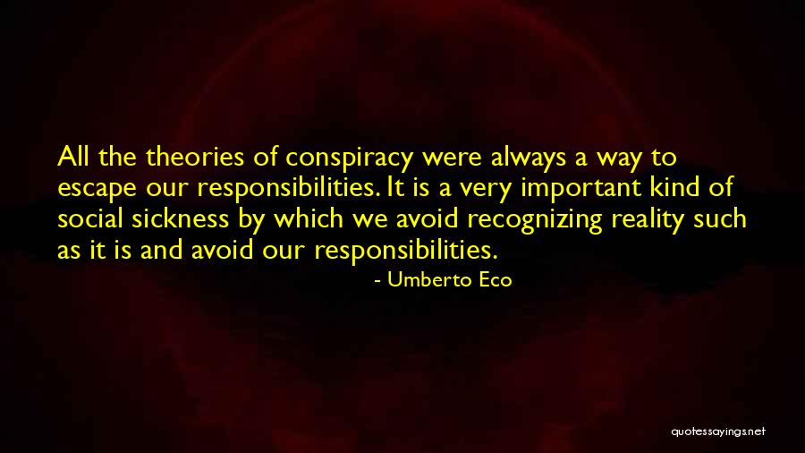 Social Responsibilities Quotes By Umberto Eco