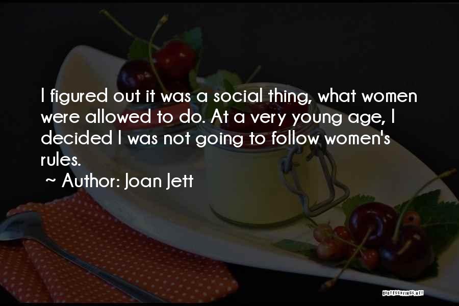 Social Rules Quotes By Joan Jett