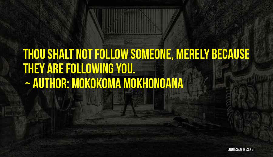 Social Rules Quotes By Mokokoma Mokhonoana