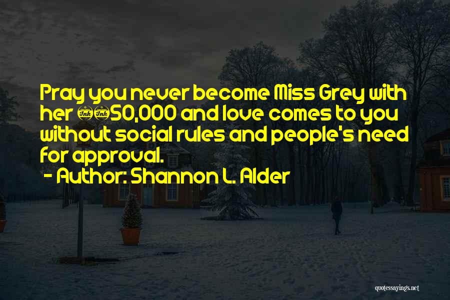 Social Rules Quotes By Shannon L. Alder