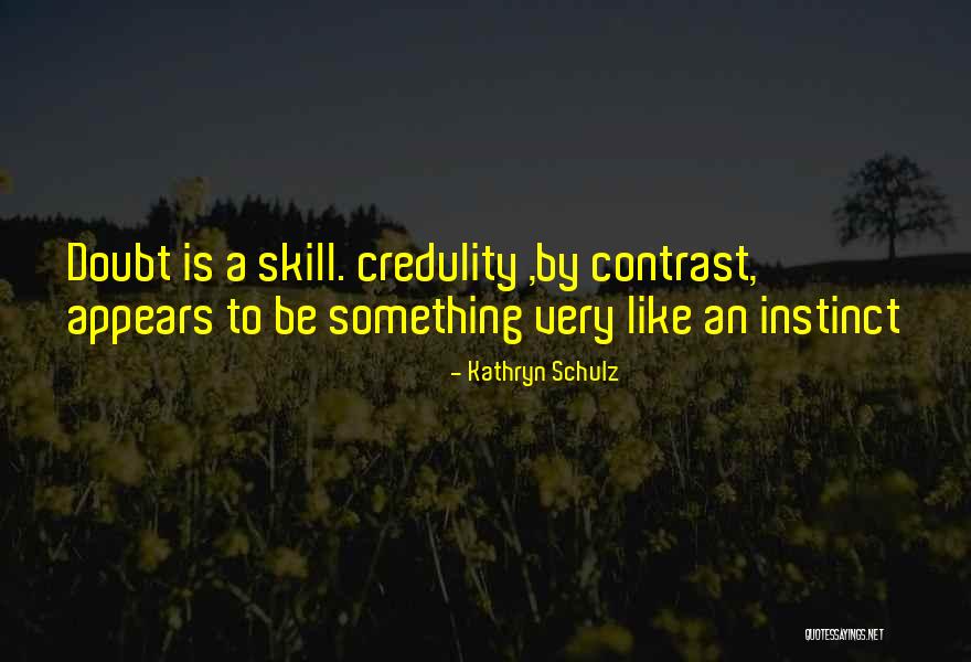 Social Science Quotes By Kathryn Schulz Social Science Quotes By Kathryn Schulz
