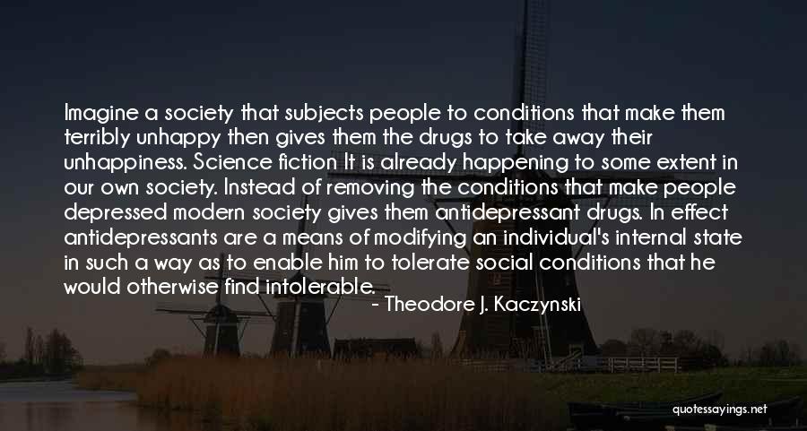 Social Science Quotes By Theodore J. Kaczynski Social Science Quotes By Theodore J. Kaczynski