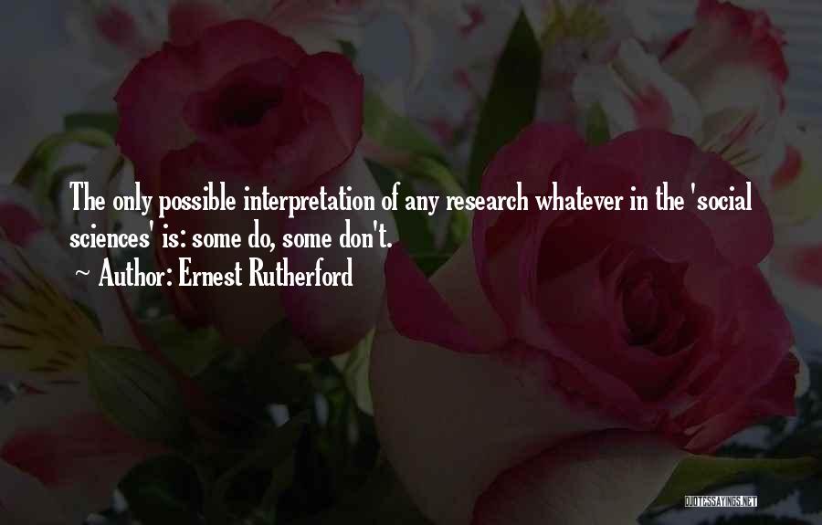 Social Science Research Quotes By Ernest Rutherford