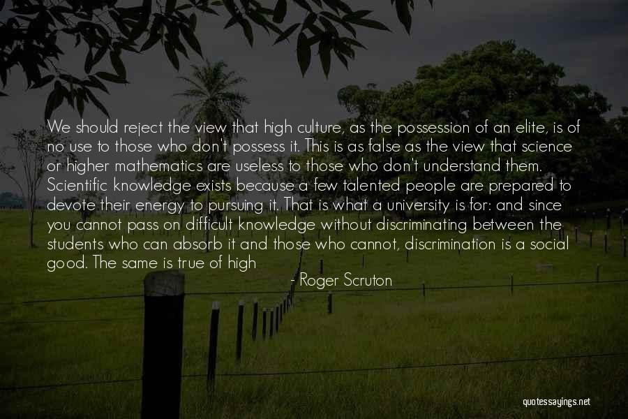 Social Science Teacher Quotes By Roger Scruton