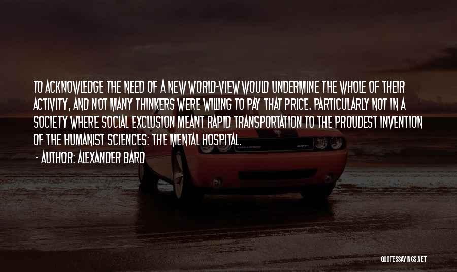Social Sciences Quotes By Alexander Bard Social Sciences Quotes By Alexander Bard