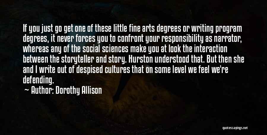 Social Sciences Quotes By Dorothy Allison Social Sciences Quotes By Dorothy Allison