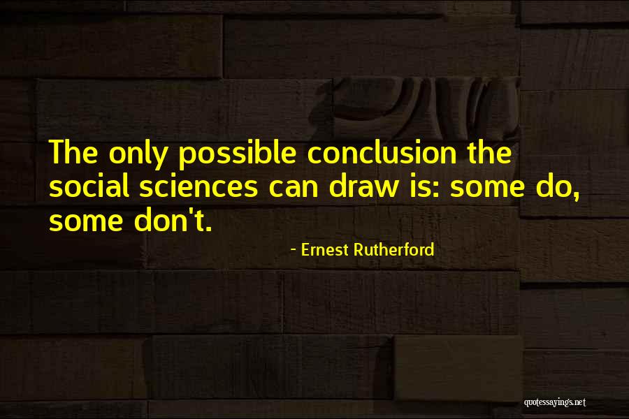 Social Sciences Quotes By Ernest Rutherford