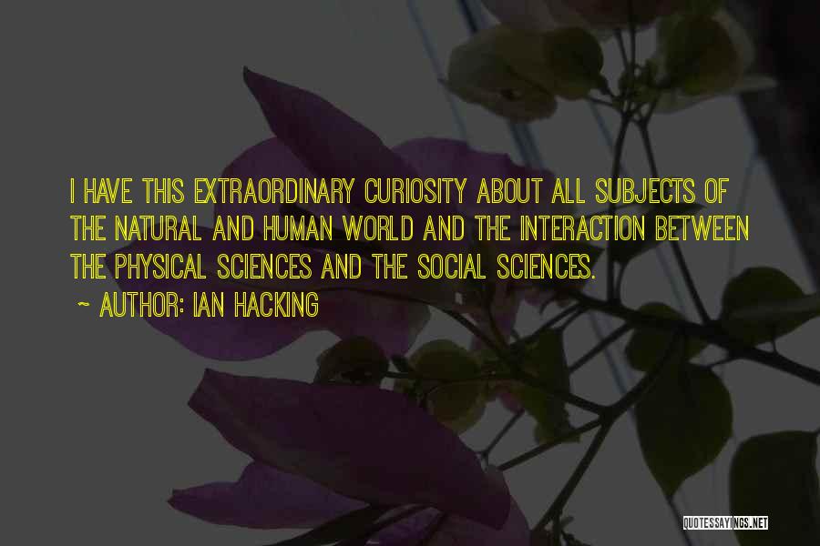 Social Sciences Quotes By Ian Hacking