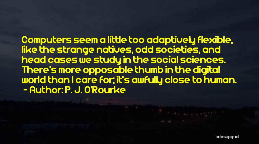 Social Sciences Quotes By P. J. O'Rourke