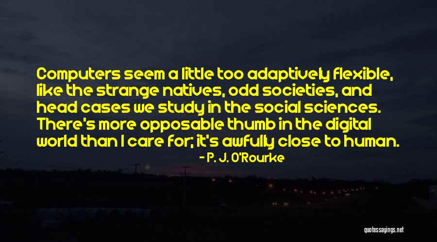 Social Sciences Quotes By P. J. O'Rourke