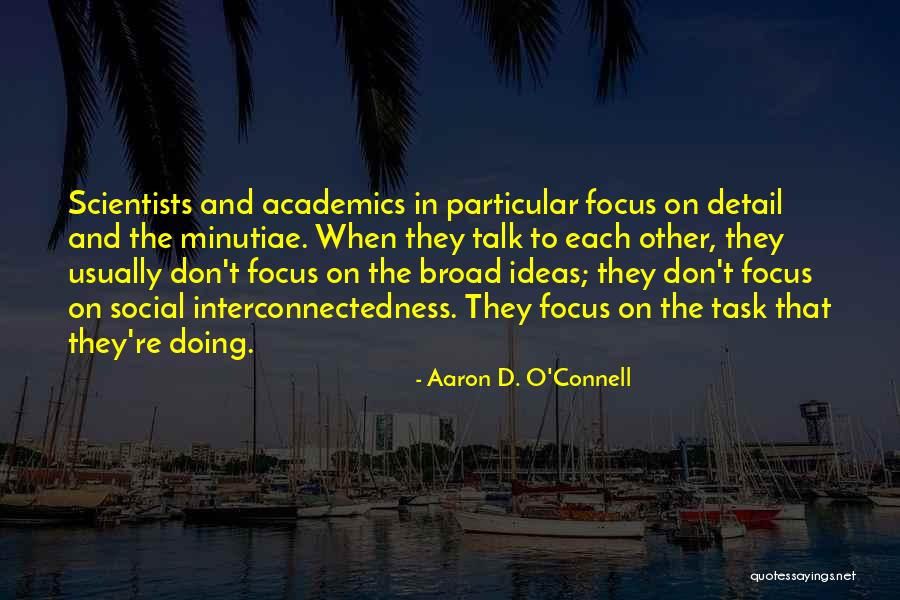 Social Scientists Quotes By Aaron D. O'Connell