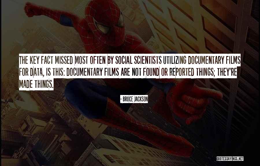 Social Scientists Quotes By Bruce Jackson