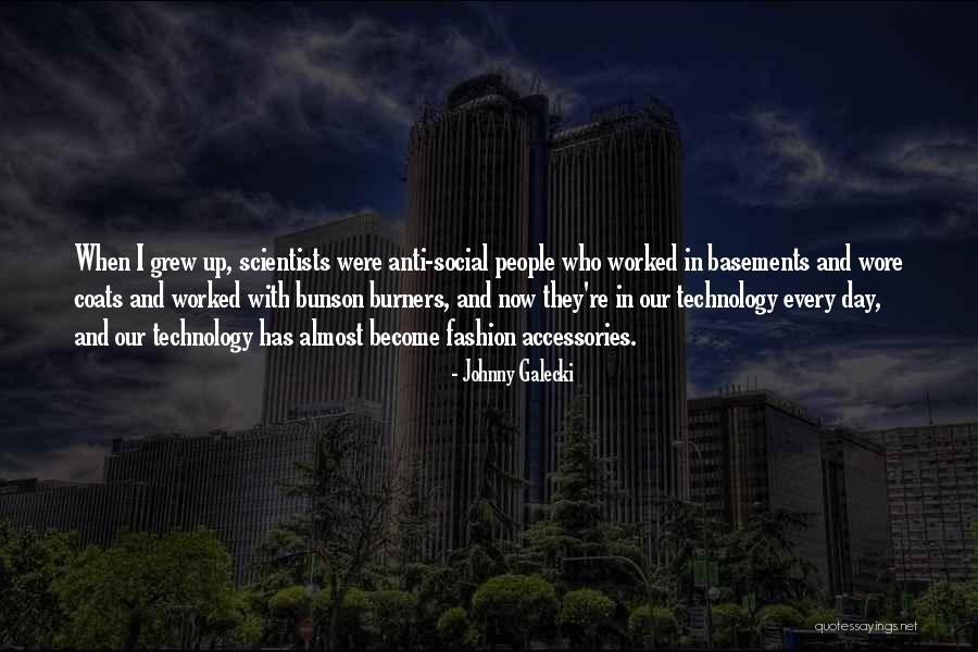 Social Scientists Quotes By Johnny Galecki