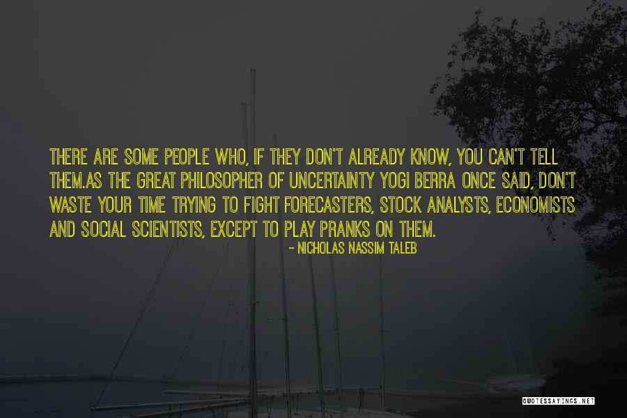 Social Scientists Quotes By Nicholas Nassim Taleb