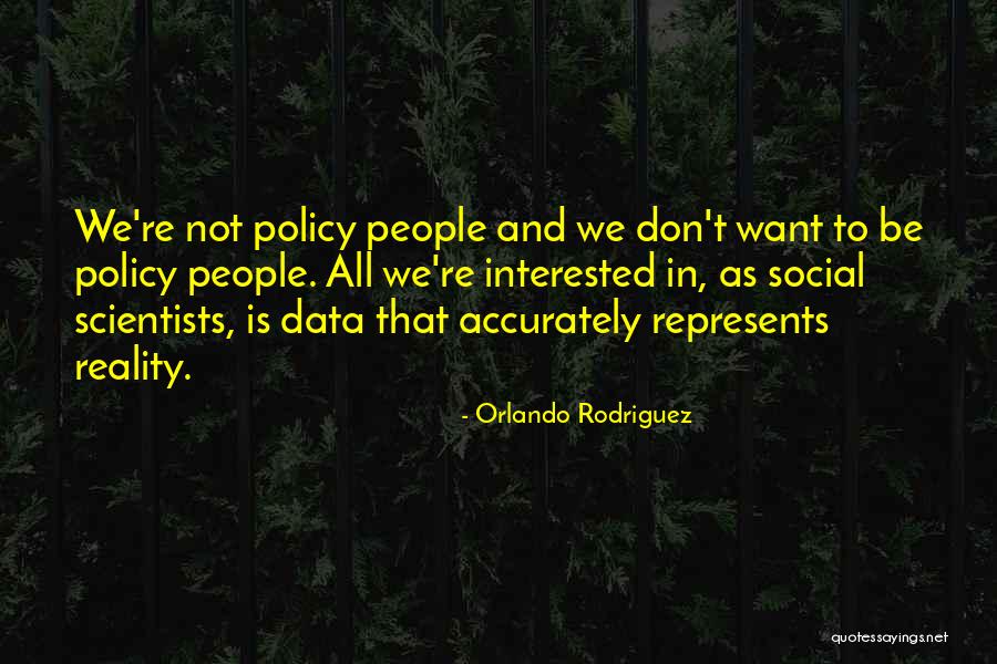 Social Scientists Quotes By Orlando Rodriguez