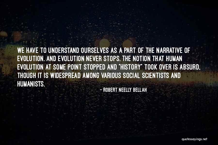 Social Scientists Quotes By Robert Neelly Bellah